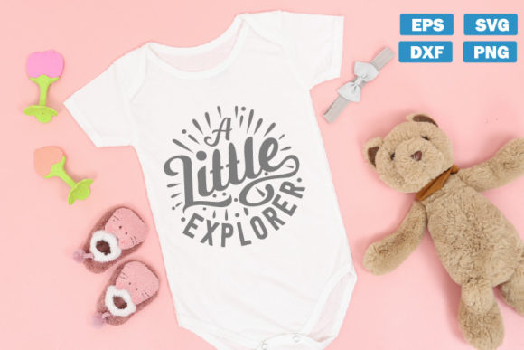 A Little Explorer Baby SVG Quotes: Graphics for Crafts