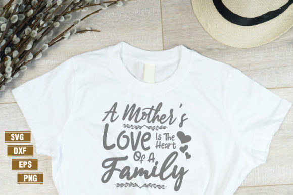 Family Quotes SVG: Mother’s Love Graphics for Crafts