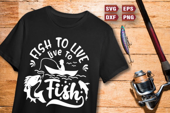 Fishing Quotes SVG Fish to Live Graphics for Crafts