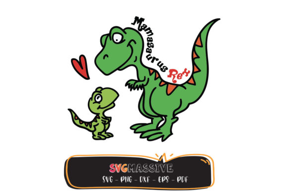 Mamasaurus Rex SVG Graphics for Crafts