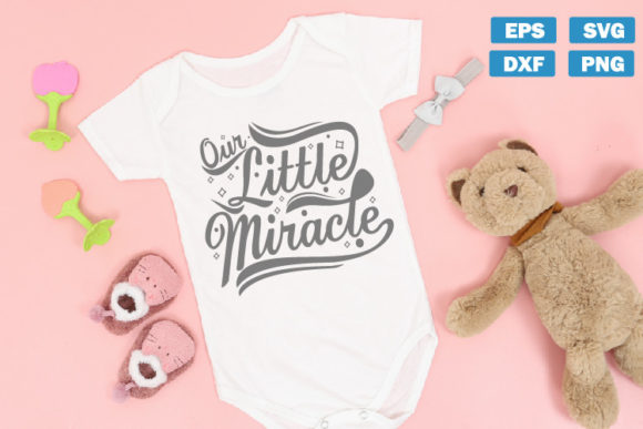 Our Little Miracle Baby SVG Quotes: Graphics for Crafts