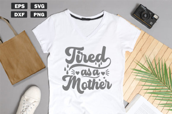 Tired Mama Quotes SVG: Graphics for Crafts & Local Branding