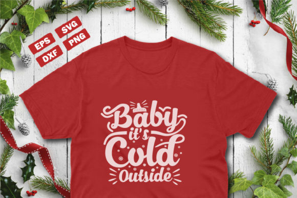Winter Quotes SVG Baby Its Cold Graphics for Crafts